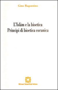 L'Islam e la bioetica. Principi di bioetica comune