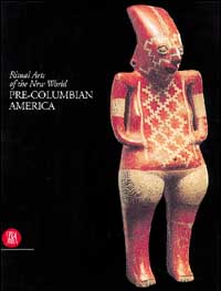 Pre-Columbian America. Ediz. illustrata