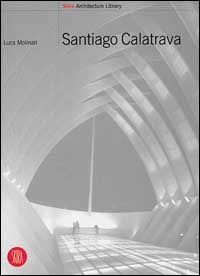 Calatrava Santiago. Ediz. inglese