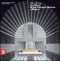 Mario Botta. La Chiesa di San Giovanni Battista a Mogno. Ediz. illustrata