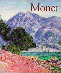 Monet. Il maestro della luce. Ediz. illustrata