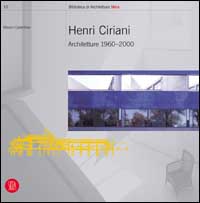 Henri Ciriani. Architetture 1960-2000. Ediz. illustrata