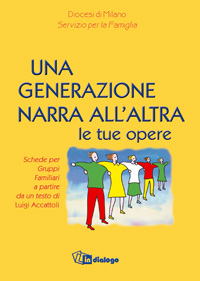 Una generazione narra all'altra le tue opere