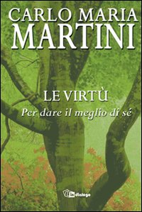 Le virtù. Per dare il meglio di sé