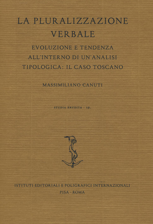 La pluralizzazione verbale. Evoluzione e tendenza all'interno di un'analisi tipologica: il caso toscano