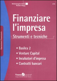 Finanziare l'impresa. Strumenti e tecniche