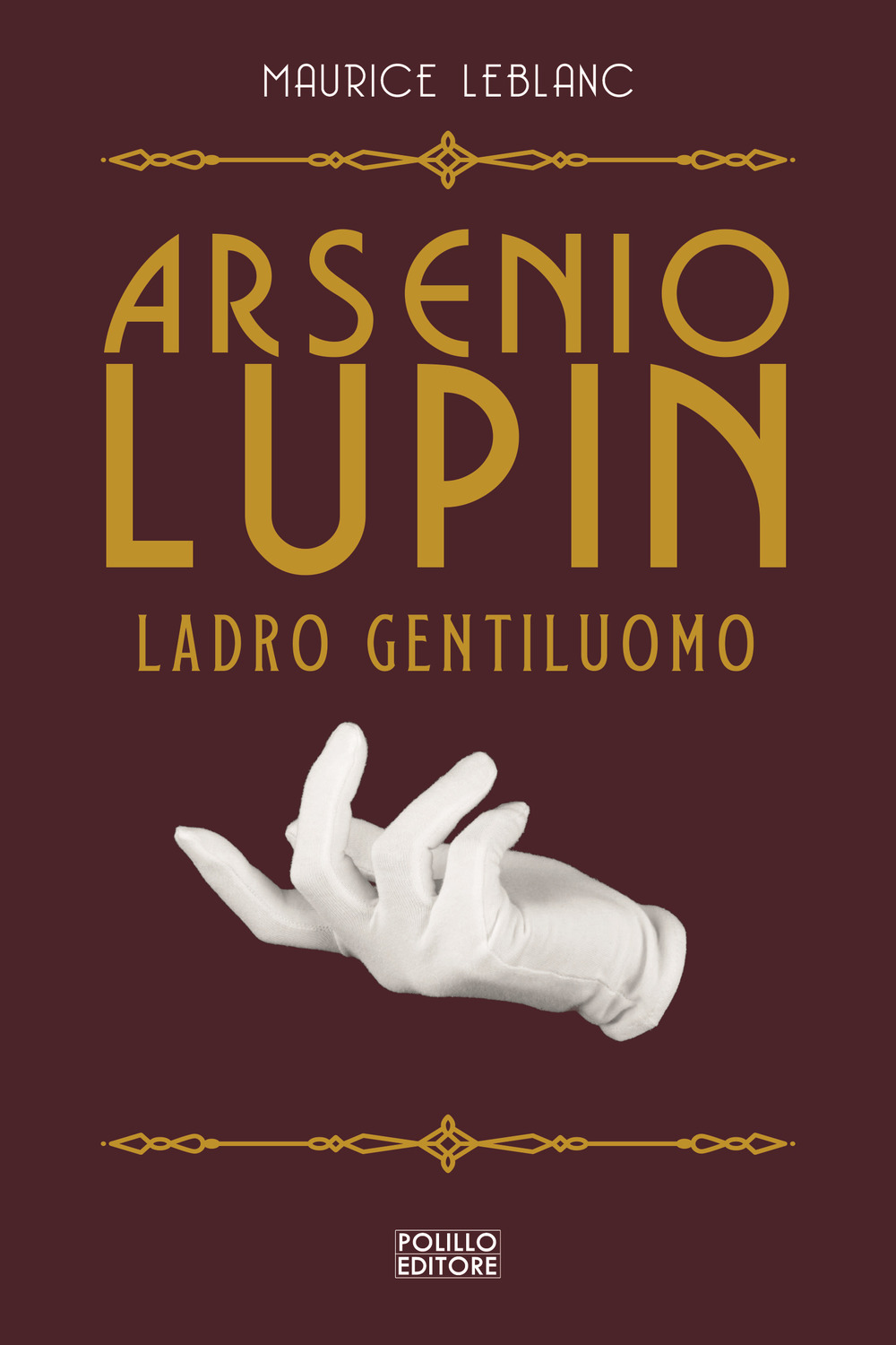 Arsenio Lupin. Ladro gentiluomo. Vol. 1