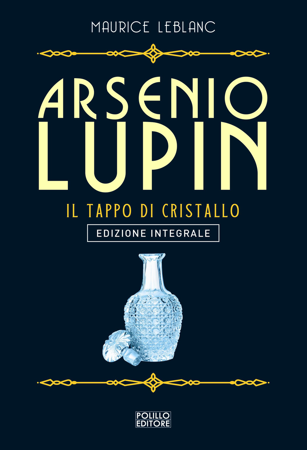 Arsenio Lupin. Il tappo di cristallo. Vol. 9