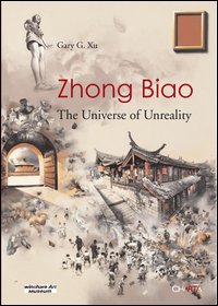 Zhong Biao. The universe of unreality. Ediz. illustrata