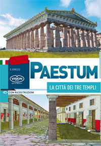 Paestum. La città dei tre templi