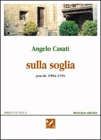 Sulla soglia. Poesie 1984-1994