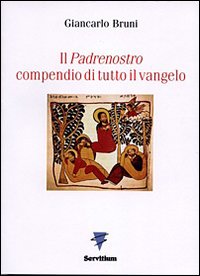 Il Padrenostro compendio di tutto il vangelo