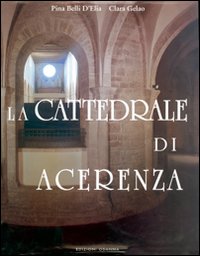 La cattedrale di Acerenza. Mille anni di storia