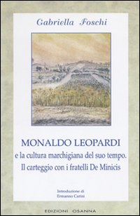 Monaldo Leopardi e la cultura marchigiana del suo tempo. Il carteggio con i fratelli De Minicis