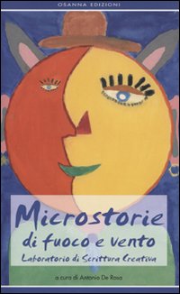 Microstorie di fuoco e vento. Laboratorio di scrittura creativa