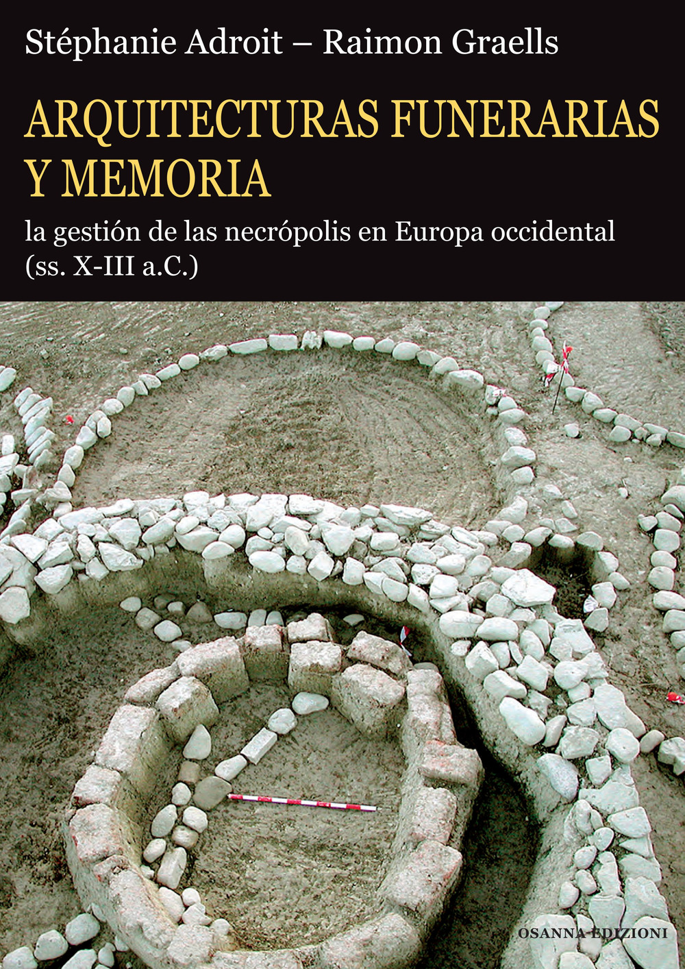Arquitecturas funerarias y memoria. La gestión de las necrópolis en Europa occidental (ss. X-III a.C.)