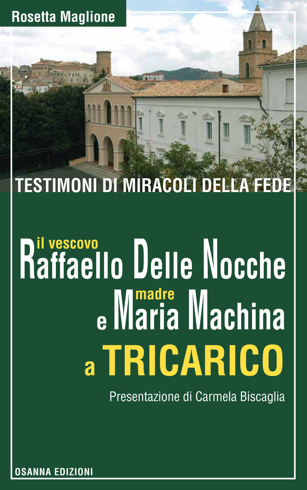 Testimoni di miracoli della fede: il vescovo Raffaello Delle Nocche e madre Maria Machina a Tricarico