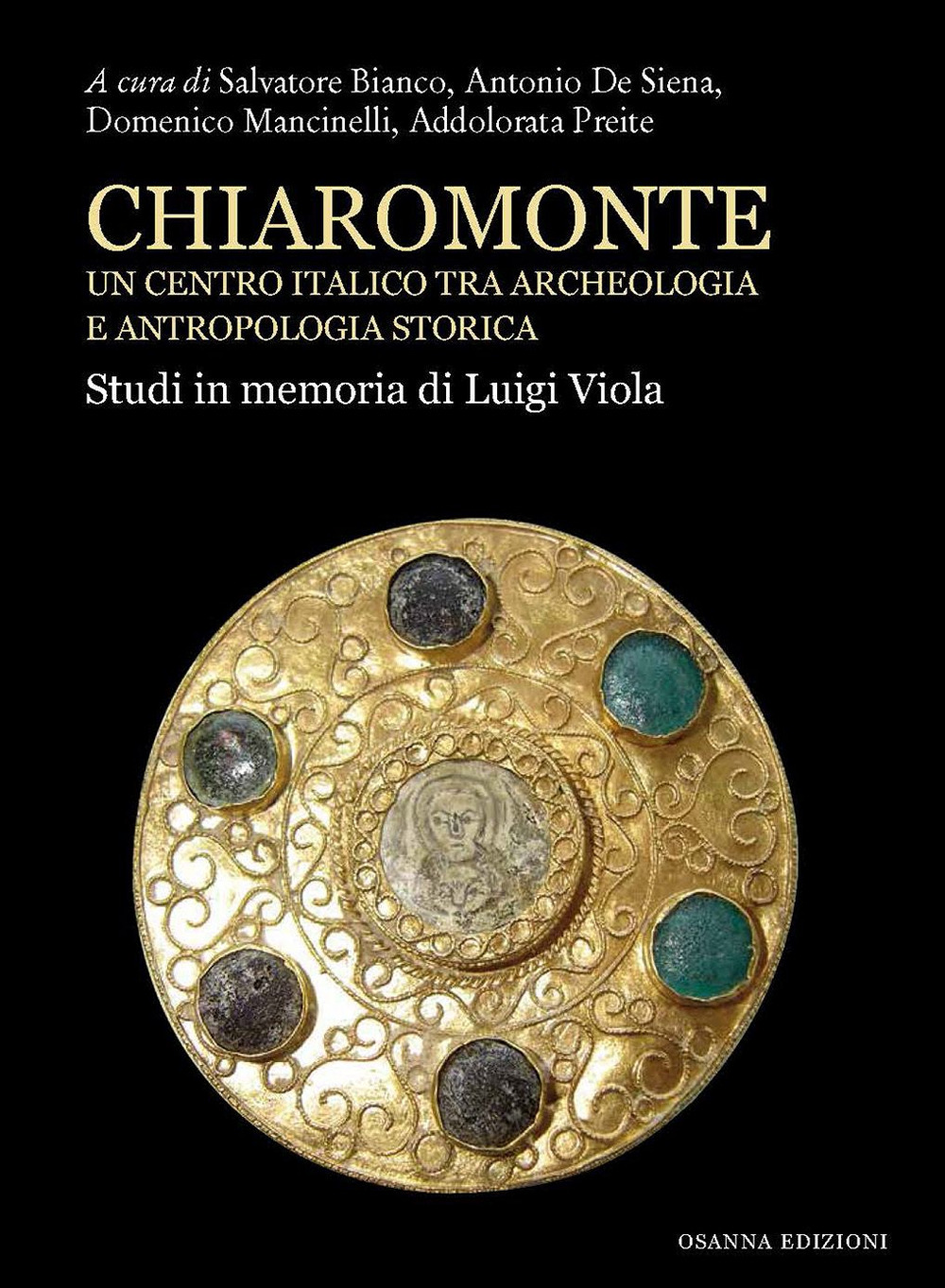 Chiaromonte. Un centro italico tra archeologia e antropologia storica. Studi in memoria di Luigi Viola