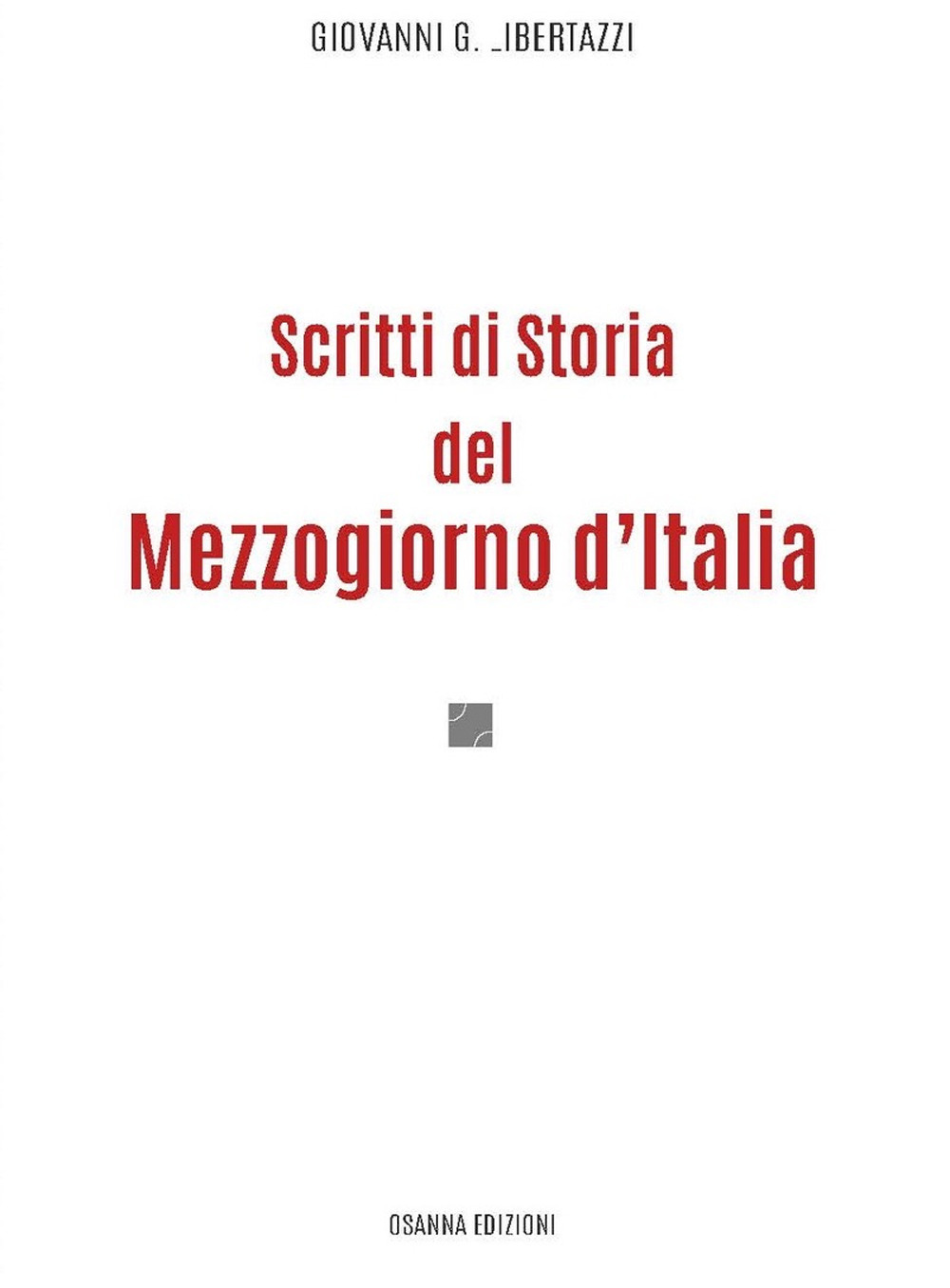 Scritti di storia del mezzogiorno d'Italia