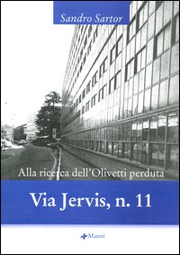 Via Jervis, n.11. Alla ricerca dell'Olivetti perduta