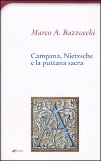 Campana, Nietzsche e la puttana sacra