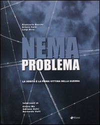 Nemaproblema. La verità è la prima vittima della guerra