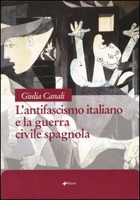 L'antifascismo italiano e la guerra civile spagnola