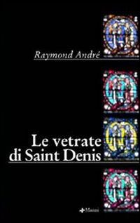Le vetrate di Saint Denis