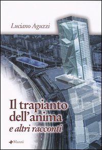 Il trapianto dell'anima e altri racconti