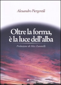 Oltre la forma, è la luce dell'alba