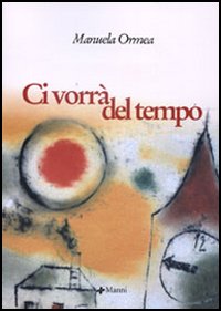 Ci vorrà del tempo