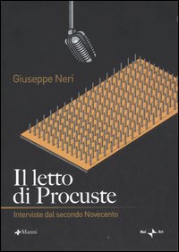 Il letto di Procuste. Interviste dal secondo Novecento