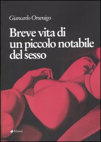 Breve vita di un piccolo notabile del sesso