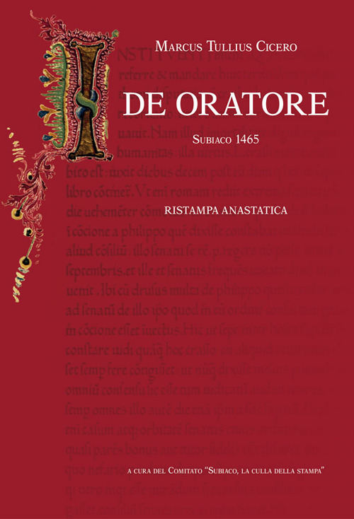 De oratore (rist. anast. Subiaco, 1465). Ediz. in facsimile