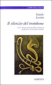 Il silenzio del trombone e altre acciaccature