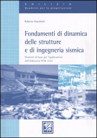 Fondamenti di dinamica delle strutture e di ingegneria sismica