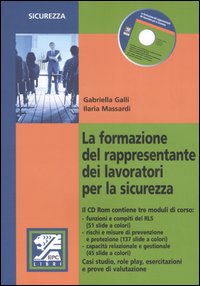 La formazione del rappresentante dei lavoratori per la sicurezza. Con CD-ROM