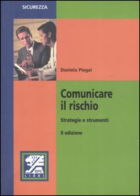 Comunicare il rischio. Strategie e strumenti