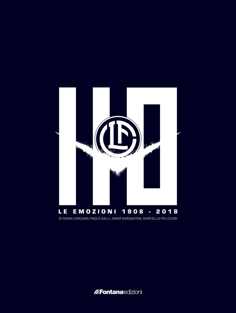 FC Lugano. Le emozioni 1908-2018