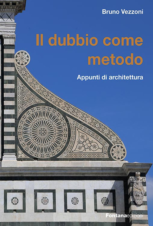 Il dubbio come metodo. Appunti di architettura