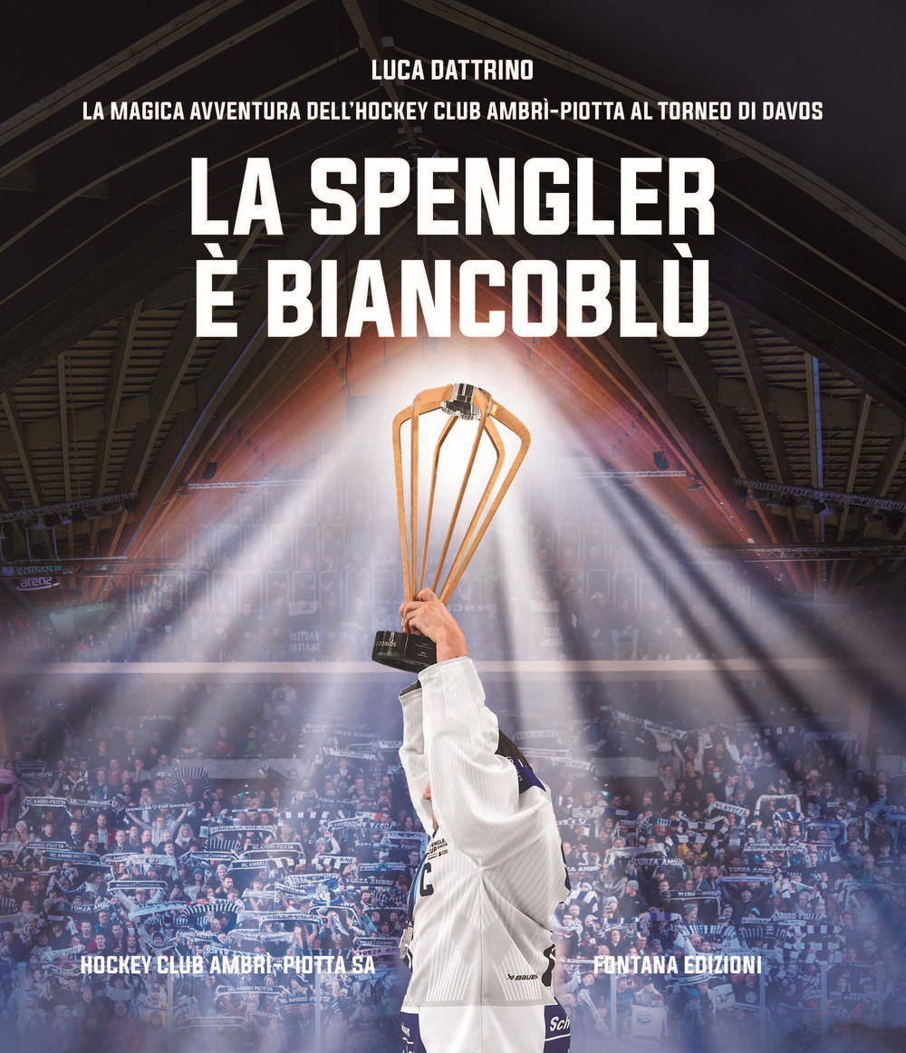 La Spengler è biancoblù. Ediz. illustrata