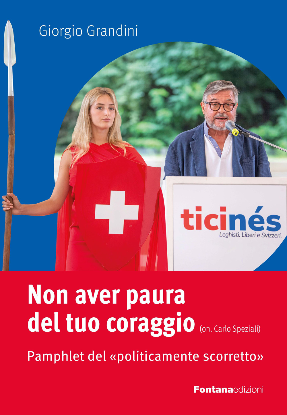 Non aver paura del tuo coraggio. Pamphlet del «politicamente scorretto»