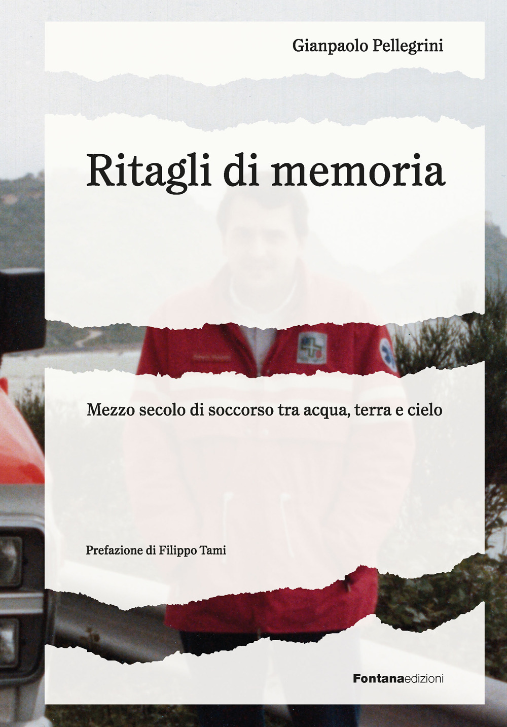 Ritagli di memoria. Mezzo secolo di soccorso tra acqua, terra e cielo