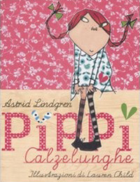 Pippi Calzelunghe. Ediz. illustrata