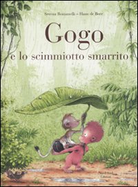 Gogo e lo scimmiotto smarrito. Ediz. illustrata