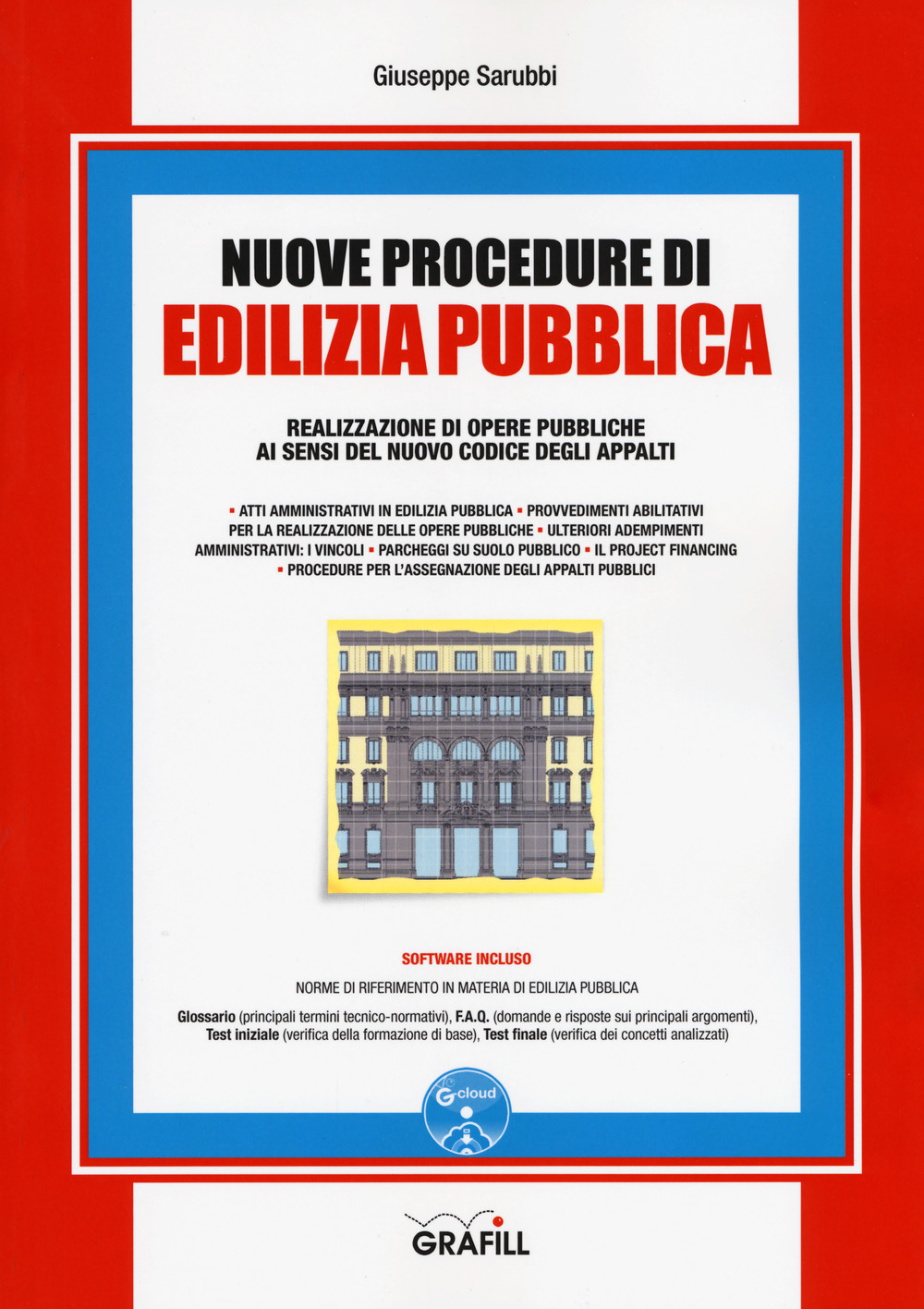 Nuove procedure di edilizia pubblica. Realizzazione di opere pubbliche ai sensi del nuovo Codice degli appalti. Con aggiornamento online