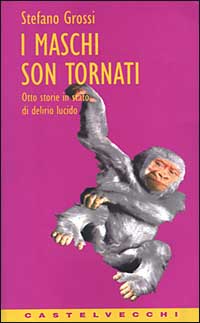 I maschi sono tornati