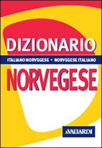 Dizionario norvegese. Italiano-norvegese. Norvegese-italiano