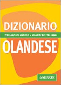 Dizionario olandese. Italiano-olandese. Olandese-italiano