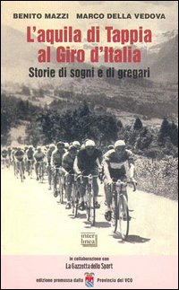 L'aquila di Tappia al Giro d'Italia. Storie di sogni e di gregari